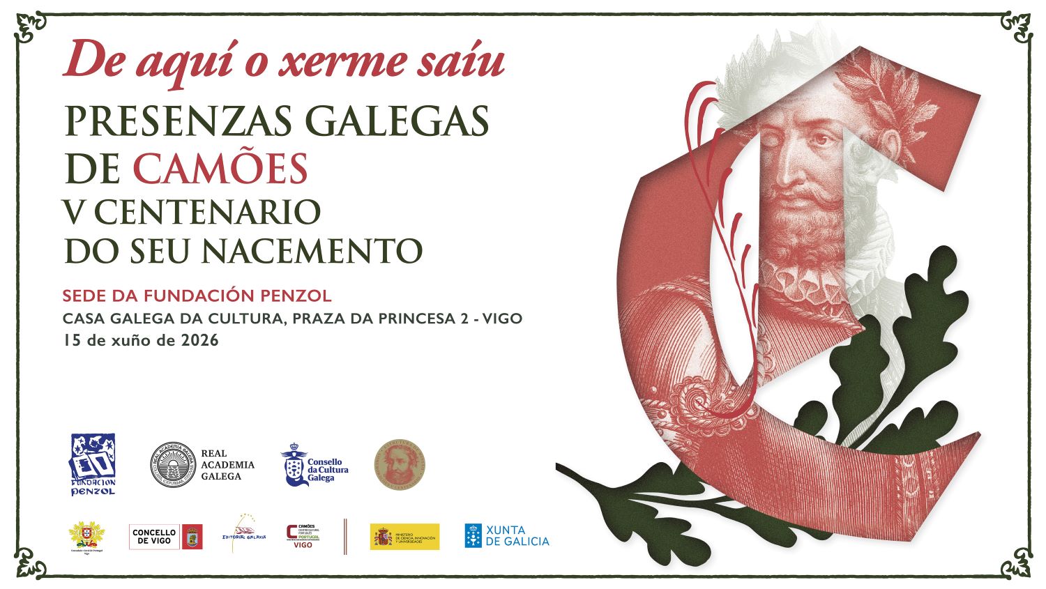 As presenzas galegas de Camões poranlle o ramo ao quinto centenario do gran clásico portugués