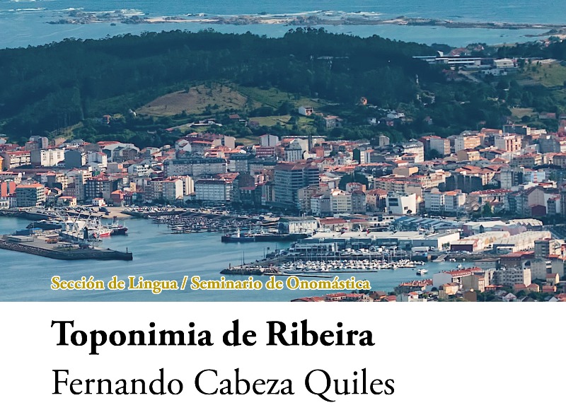 'Toponimia de Ribeira', nova achega de Fernando Cabeza Quiles á colección Terra Nomeada