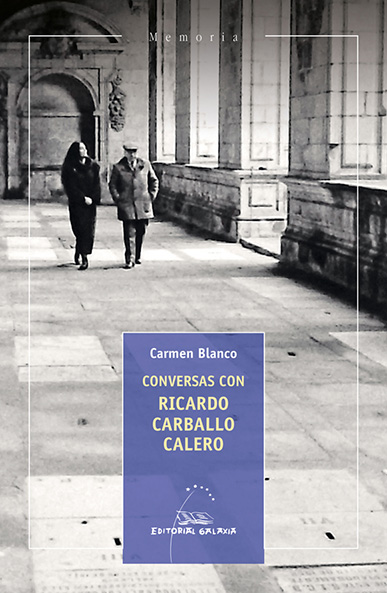 A nova edición do libro de conversas de Carmen con Ricardo Carballo Calero