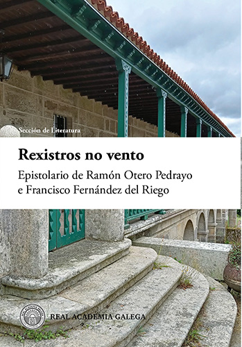Rexistros no vento: Epistolario de Francisco Fernández del Riego e Ramón Otero Pedrayo